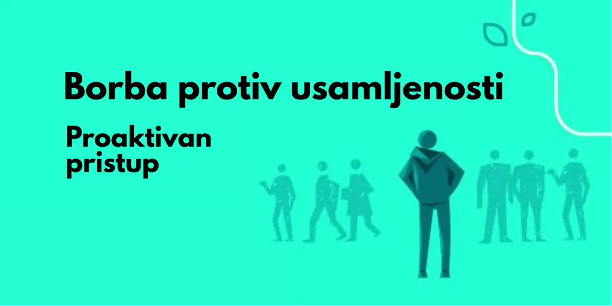 Borba protiv usamljenosti – Proaktivan pristup